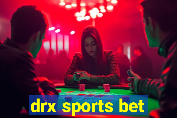 drx sports bet